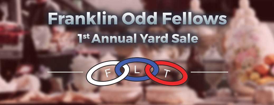 Franklin Odd Fellows: 1st Annual Yard Sale